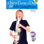 A NEW TUNE A DAY FOR ALTO SAXOPHONE: BOOK 1