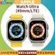 【售完為止】Apple Watch Ultra (49mm/LTE) 鈦金屬錶殼搭配運動錶帶