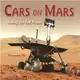 Cars on Mars ─ Roving the Red Planet