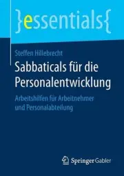 Sabbaticals fr die Personalentwicklung: Arbeitshilfen f?r Arbeitnehmer und Perso