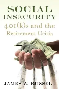 在飛比找博客來優惠-Social Insecurity: 401(k)s and