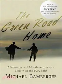 在飛比找三民網路書店優惠-The Green Road Home: A Caddie'