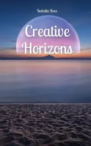 Creative Horizons by Isabella Ilves Paperback Book
