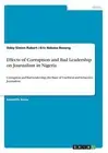 Effects of Corruption and Bad Leadership on Journalism in Nigeria: Corruption an