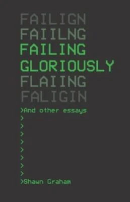 Failing Gloriously and Other Essays by Kansa, Eric C., Brand New, Free shippi...