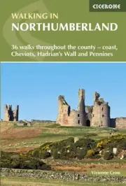 Walking in Northumberland: 36 walks throughout the county - coast, Cheviots, Had