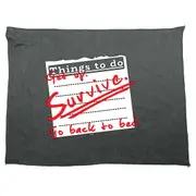 Thing To Do Get Up Survive Go Back To Bed - Funny Novelty Soft Sport Microfiber Towel