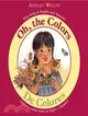 Oh, the Colors/De Colores: Sing Along in English and Spanish/Vamos a Cantar Junto En Ingles Y Espanol!