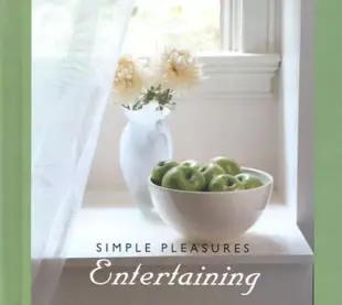 Simple Pleasures of Entertaining