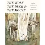 THE WOLF, THE DUCK, AND THE MOUSE