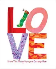 Love from The Very Hungry Caterpillar- 9780448489322, hardcover, Eric Carle, new