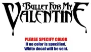 Bullet For My Valentine Graphic Die Cut decal sticker Car Truck Boat Window 12"