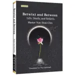 BETWIXT AND BETWEEN：LIFE DEATH AND REBIRTH