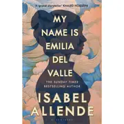 My Name Is Emilia del Valle by Isabel Allende - Book