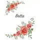 Betta: Personalized Notebook with Flowers and First Name - Floral Cover (Red Rose Blooms). College Ruled (Narrow Lined) Journ