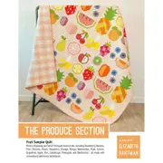 The Produce Section Quilt Pattern By Elizabeth Hartman Quilting Sewing Craft