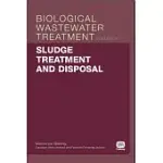 SLUDGE TREATMENT AND DISPOSAL: BIOLOGICAL WASTEWATER TREATMENT