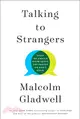 Talking to Strangers ― What We Should Know About the People We Don't Know