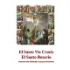 El Santo Via Crucis, El Santo Rosario: Instrucciones Para Rezar, Ilustrado