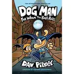 DOG MAN #7: FOR WHOM THE BALL ROLLS (全彩平裝本)/DAV PILKEY【禮筑外文書店】
