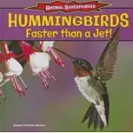 HUMMINGBIRDS: FASTER THAN A JET!