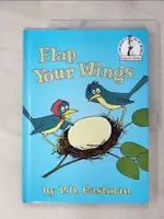 【書寶二手書T8／語言學習_JRM】FLAP YOUR WINGS_EASTMAN, P. D.