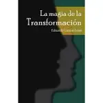 LA MAGIA DE LA TRANSFORMACIóN