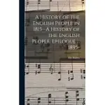 A HISTORY OF THE ENGLISH PEOPLE IN 1815--A HISTORY OF THE ENGLISH PEOPLE. EPILOGUE ... 1895-
