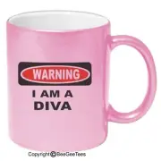 Warning I Am A Diva Funny Coffee or Tea Cup Office Mug by BeeGeeTees 11 oz