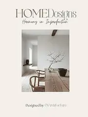 Home Designs - Harmony in Imperfection (FULL VERSION): The most beautiful Wabi-Sabi, Japandi, Minimalist, Rustic designs