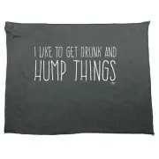 Like To Get Drunk And Hump Things - Funny Novelty Sports Microfiber Towel Gift
