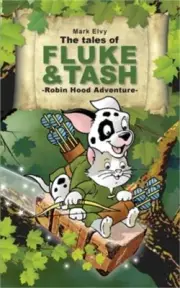 The Tales of Fluke and Tash - Robin Hood Adventure (Paperback or Softback)