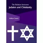 THE RELATION BETWEEN JUDAISM AND CHRISTIANITY
