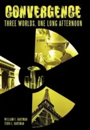 CONVERGENCE: THREE WORLDS, ONE LONG AFTERNOON By William Hartman - Hardcover NEW