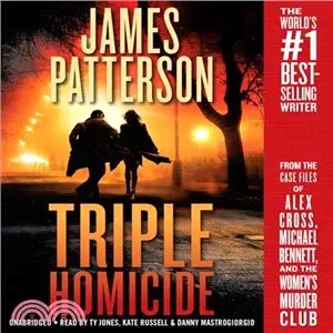 Triple Homicide ― From the Case Files of Alex Cross, Michael Bennett, and the Women's Murder Club