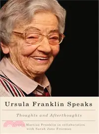 在飛比找三民網路書店優惠-Ursula Franklin Speaks ─ Thoug