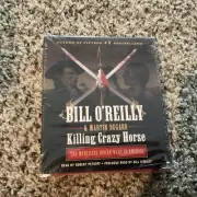 Killing Crazy Horse: The Merciless Indian Wars in America (Bill O'Reilly's Ki...