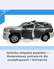Technika oklejania pojazdów: Kompleksowy podręcznik dla początkujących i fachowców
