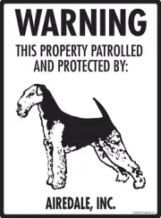 Warning! Airedale Terrier - Property Protected Aluminum Dog Sign - 9" x 12"