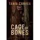 Cage of Bones: A Novel