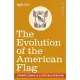 The Evolution of the American Flag: The Story of Betsy Ross