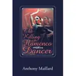 THE KILLING OF THE FLAMENCO DANCER