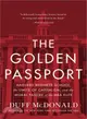 The Golden Passport ― Harvard Business School, the Limits of Capitalism, and the Moral Failure of the MBA Elite