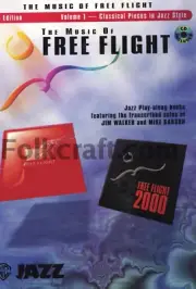 THE MUSIC OF FREE FLIGHT VOLUME 1 CLASSICAL PIECES IN JAZZ STYLE Bb BOOK AND CD