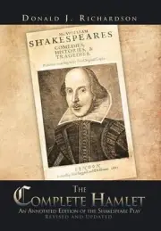 The Complete Hamlet: An Annotated Edition of the Shakespeare Play by Donald J. R