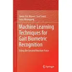 MACHINE LEARNING TECHNIQUES FOR GAIT BIOMETRIC RECOGNITION: USING THE GROUND REACTION FORCE