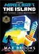 Minecraft: The Island : (The First Official Minecraft Novel)