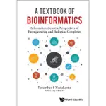 TEXTBOOK OF BIOINFORMATICS, A ,NEELAKANTA PERAMBUR S <華通書坊/姆斯>