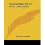 CARMINA GADELICA: HYMNS AND INCANTATIONS