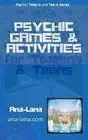 Psychic Games and Activities for Tweens and Teens by Ana-Lana (English) Paperbac
